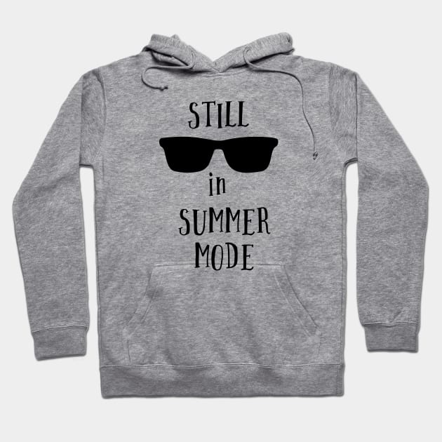 Still in Summer Mode Hoodie by atomguy